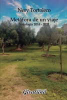 Metáfora de un viaje: Antología 2016 - 2021 B09NR7GHBP Book Cover