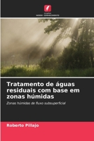 Tratamento de águas residuais com base em zonas húmidas: Zonas húmidas de fluxo subsuperficial 6206390225 Book Cover