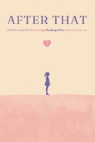 After That: What Happens When Love Leaves and You Stay B0GY5697C7 Book Cover
