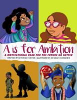 A is for Ambition. A MOTIVATIONAL READ FOR THE FUTURE GO GETTER 0578710137 Book Cover