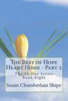 The Best of Hope Heart Home - Part 2: A Collection of Blogs from the Blog 1984292978 Book Cover