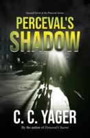 Perceval's Shadow 0991496736 Book Cover