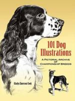 101 Dog Illustrations: A Pictorial Archive of Championship Breeds 048645438X Book Cover