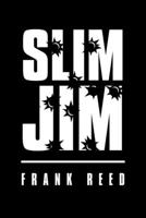 Slim Jim 1664122435 Book Cover