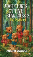 Adventures of Five Bear Cubs 2 - The Mystery B0GZN6HDVM Book Cover
