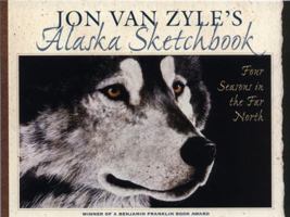 Jon Van Zyle's Alaska Sketchbook: Four Seasons in the Far North 0945397658 Book Cover