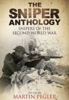 Sniper Anthology: Snipers of the Second World War 1848326254 Book Cover