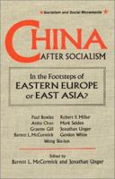 China After Socialism: In the Footsteps of Eastern Europe or East Asia? (Socialism and Social Movements) 1563246678 Book Cover