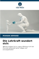 Die Lehrkraft wundert sich (German Edition) 620958621X Book Cover