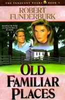Old Familiar Places (Innocent Years Book) 1556614632 Book Cover