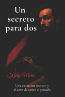 Un Secreto Para Dos: Una carta, un secreto y el arte de sanar el pasado B0G1LWT2FX Book Cover