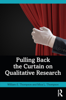 Pulling Back the Curtain on Qualitative Research 1032341548 Book Cover