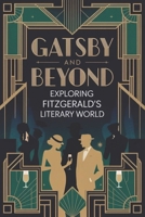 Gatsby and Beyond: Exploring Fitzgerald's Literary World B0G5JZKCPZ Book Cover