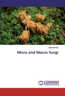 Micro and Macro fungi 6139576849 Book Cover