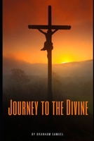 Journey to the Divine B0DTH7V4BQ Book Cover