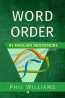 Word Order in English Sentences 1519735464 Book Cover