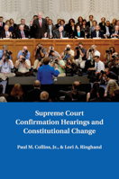 Supreme Court Confirmation Hearings and Constitutional Change 1107502659 Book Cover