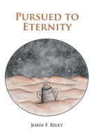 Pursued to Eternity 1644684748 Book Cover