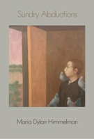 Sundry Abductions 1934909750 Book Cover