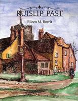 Ruislip Past 094866729X Book Cover