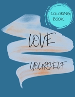 LOVE YOURSELF COLORING BOOK B0C481H2SZ Book Cover