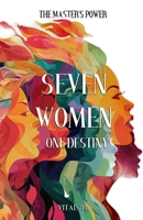 Seven Women: one destiny: The Master's power B0GDQJ92ZT Book Cover