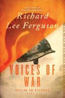 Stilling the Stillness Part 1, Voices of War: A Visionary, Metaphysical, Sci-fi and Magical Realism Novel (The Stillness Series) 0996679316 Book Cover