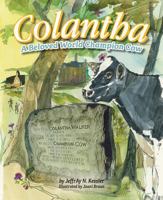 Colantha: A Beloved World Champion Cow 1631775596 Book Cover