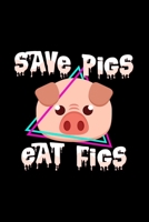 Save pigs eat figs: 6x9 Pig | grid | squared paper | notebook | notes 1650913680 Book Cover