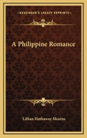 A Philippine Romance 1241065853 Book Cover