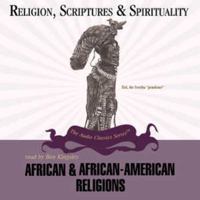 African & African-American Religion (Religion, Scriptures & Spirituality Series) 1568230184 Book Cover