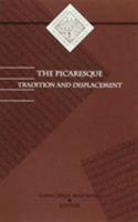 The Picaresque: Tradition and Displacement (Hispanic Issues) 0816627231 Book Cover