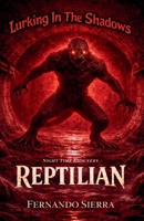 Lurking In The Shadows: Reptilian: A Dark Horror Series About Survival, Trauma, and Monsters B0GT83Q758 Book Cover