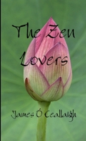 The Zen Lovers 1490946756 Book Cover