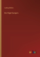 Die Vögel Europa's 3368657089 Book Cover