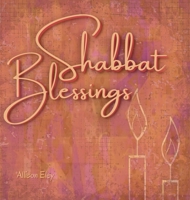 Shabbat Blessings 1967834091 Book Cover