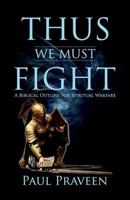 Thus We Must Fight 1539529541 Book Cover