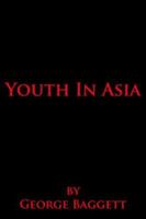 Youth In Asia 1425930212 Book Cover