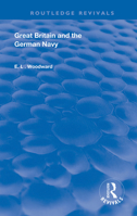 Great Britain and the German Navy 1138392812 Book Cover