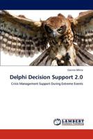 Delphi Decision Support 2.0: Crisis Management Support During Extreme Events 3843374244 Book Cover