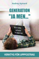 GENERATION "JA MEN...": Mot en bättre uppfostran för dagens barn (Swedish Edition) B0H6895FT7 Book Cover