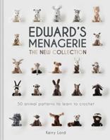 Edward's Menagerie: The New Collection: 50 animal patterns to learn to crochet 1911624903 Book Cover