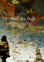 Carol Ann Duffy: Poet for Our Times 1137415622 Book Cover