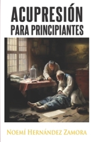 Acupresión para principiantes B0C2S59SKC Book Cover