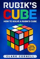 Rubik’s Cube: How to Solve a Rubik’s Cube, Including Rubik’s Cube Algorithms 1719033803 Book Cover