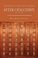 The History of the Coptic Church After Chalcedon (451-1300) 0648281418 Book Cover
