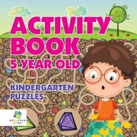 Activity Book 5 Year Old Kindergarten Puzzles 1645217043 Book Cover