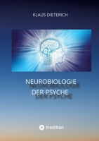 Neurobiologie der Psyche (German Edition) 3347507355 Book Cover