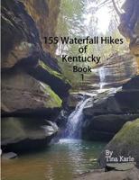 155 Waterfall Hikes of Kentucky Book One 0359704050 Book Cover