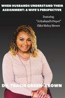 When Husbands Understand Their Assignment: A Wife's Perspective B0CV18XQJL Book Cover